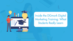Inside the DGmark Digital Marketing Training: What Students Really Learn