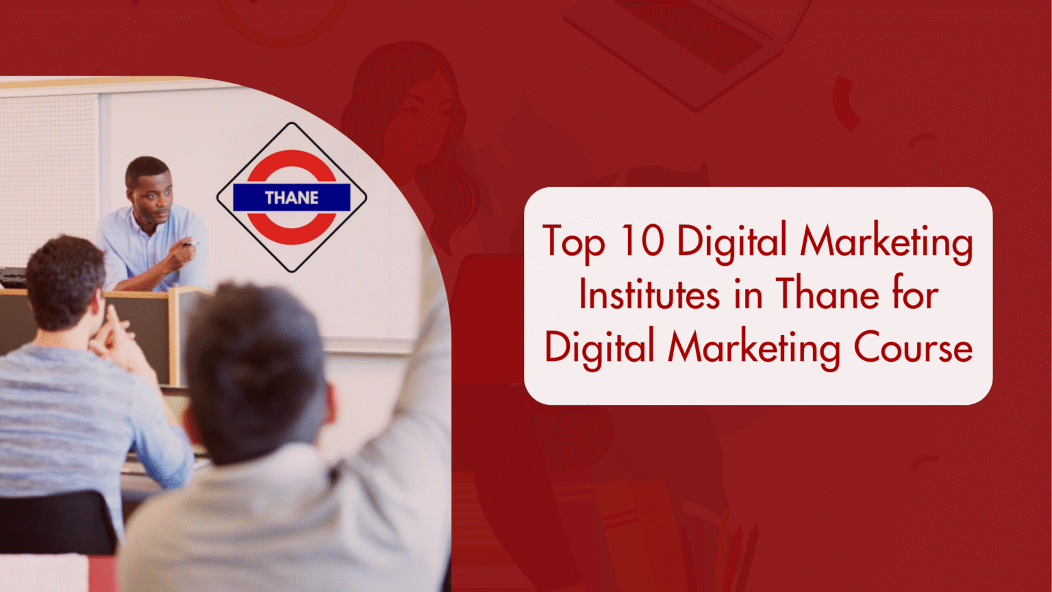 Top 10 Digital Marketing Institutes in Thane for Digital Marketing Course