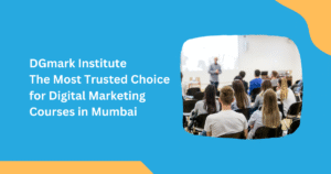 DGmark Institute – The Most Trusted Choice for Digital Marketing Courses in Mumbai